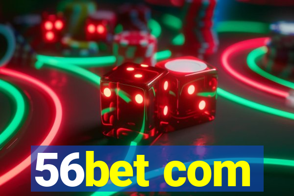 56bet com